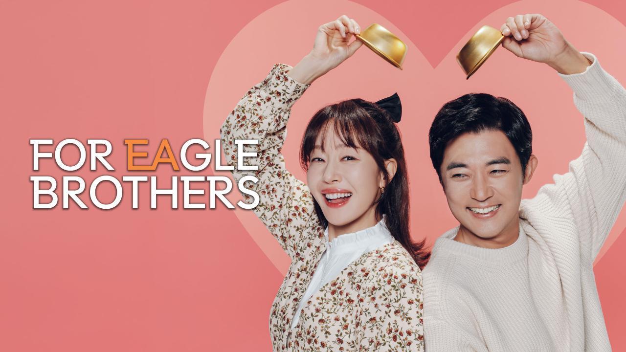 مسلسل For Eagle Brothers الحلقة 47 السابعة والاربعون مترجمة